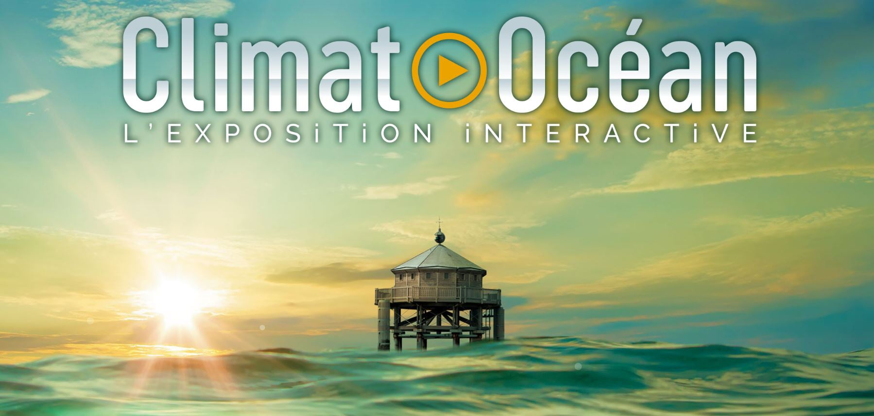 "Climat Océan" Exposition interactive au Musée Maritime La Rochelle