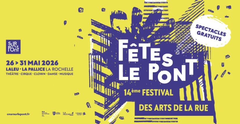 "Fêtes le Pont" festival des arts de la rue à La Rochelle